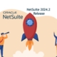 rocket_oracle_netsuite_2024.2_release_foodqloud_solution_cloud_new_features